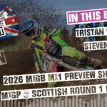 All British Motocross Podcast - 2026 MXGB MX1 Preview Show - with Tristan Purdon & Steven Clarke