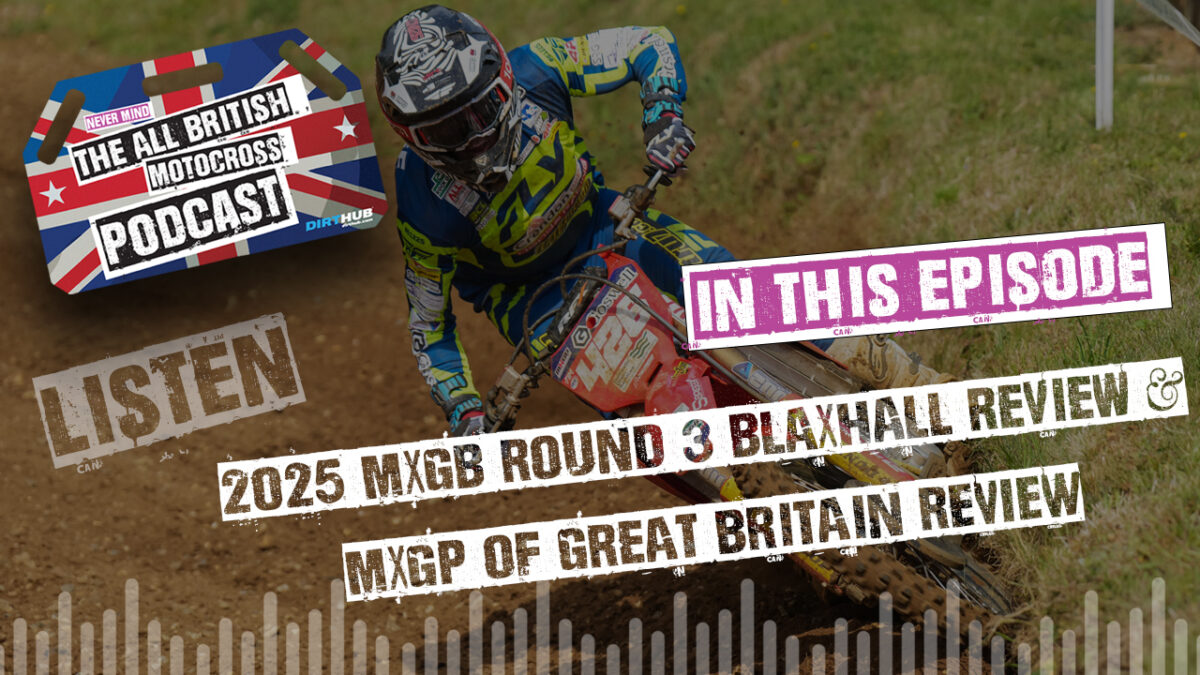 All British Motocross Podcast - 2025 MXGB Round 3 Blaxhall Review Show & British MXGP Preview