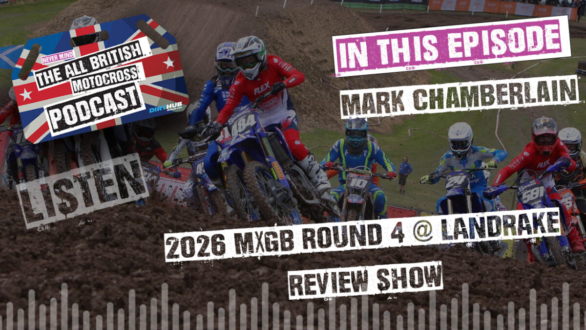 All British Motocross Show: Landrake MXGB Review & Mark Chamberlain discusses 2026 MXON