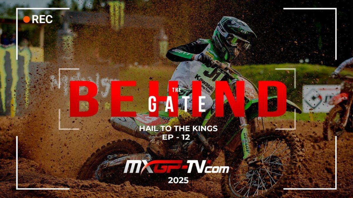 MXGP Behind The Gate | 2025 Episode 12 | Hail To The Kings