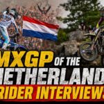 MXGP of The Netherlands Interviews | Billy Askew, Glenn Coldenhoff, Lucy Barker and More!